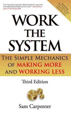 Book cover image Work The System by Sam Carpneter