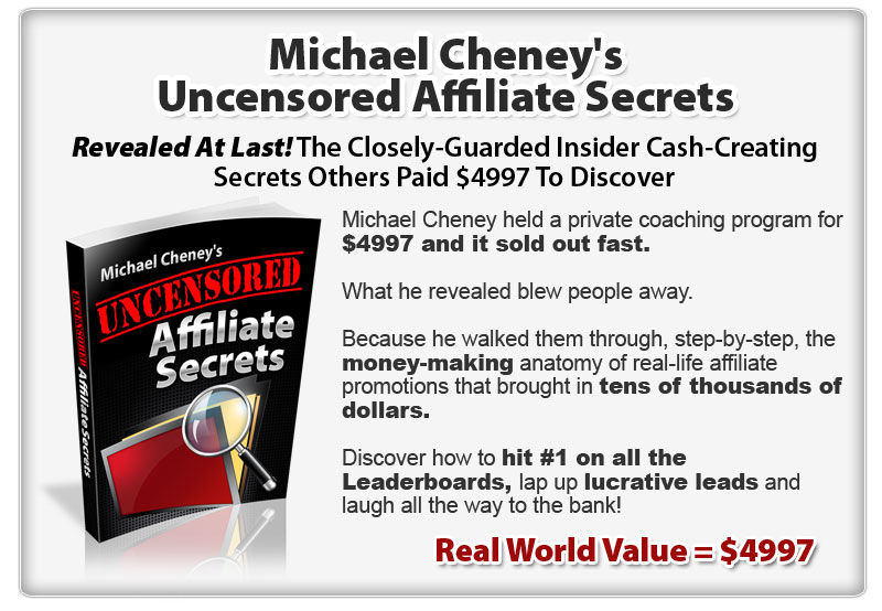Bonus 2 Michael Cheney's Uncensored Affiliate Secrets